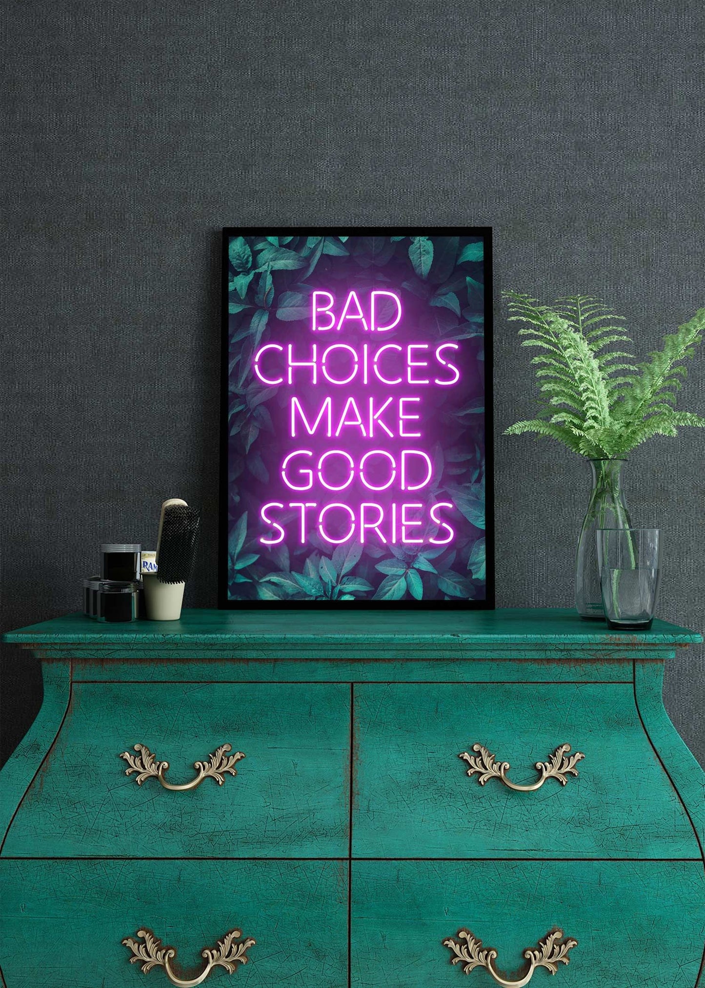 Bad Choices Make Good Stories Print