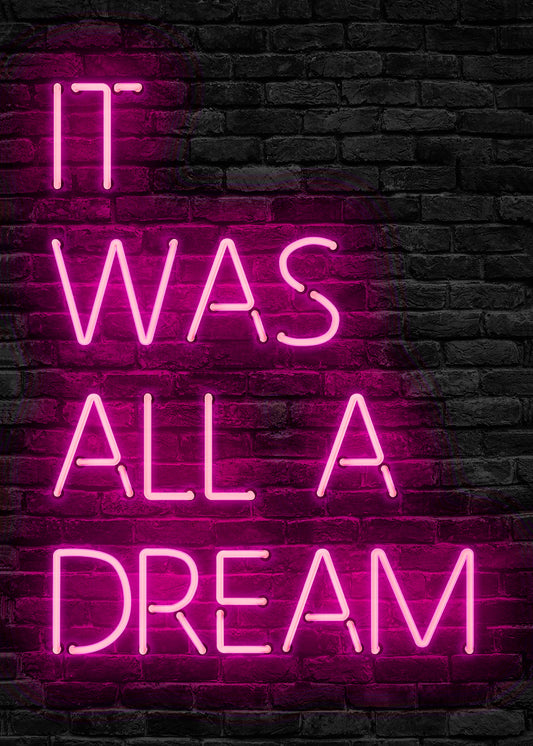 It Was All A Dream Pink Neon Print