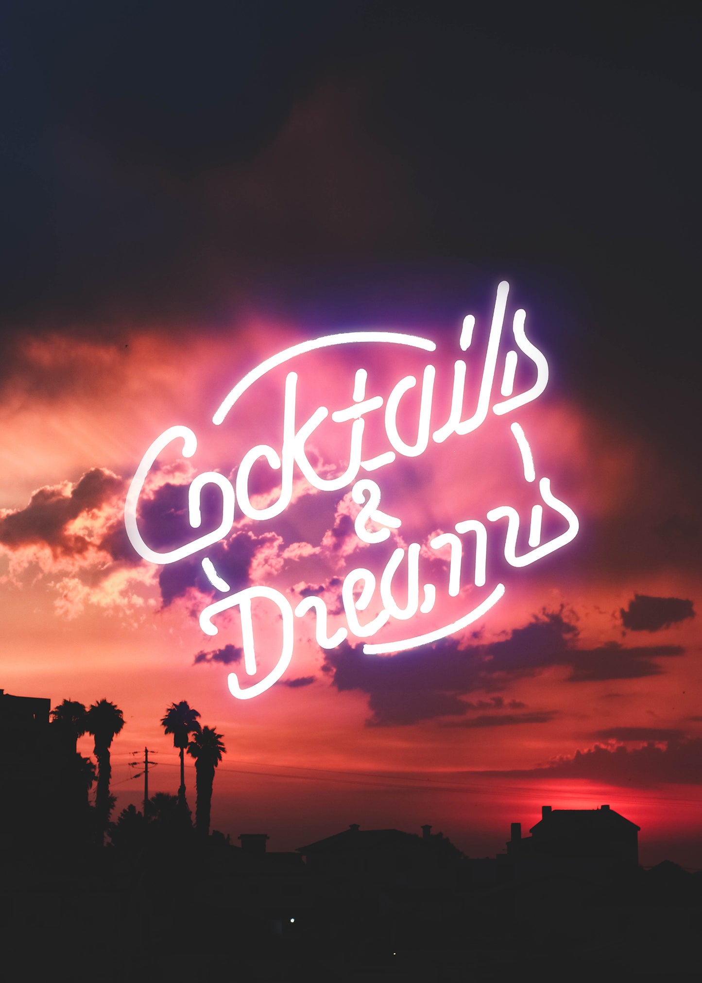 Cocktails And Dreams Sunset Neon Print