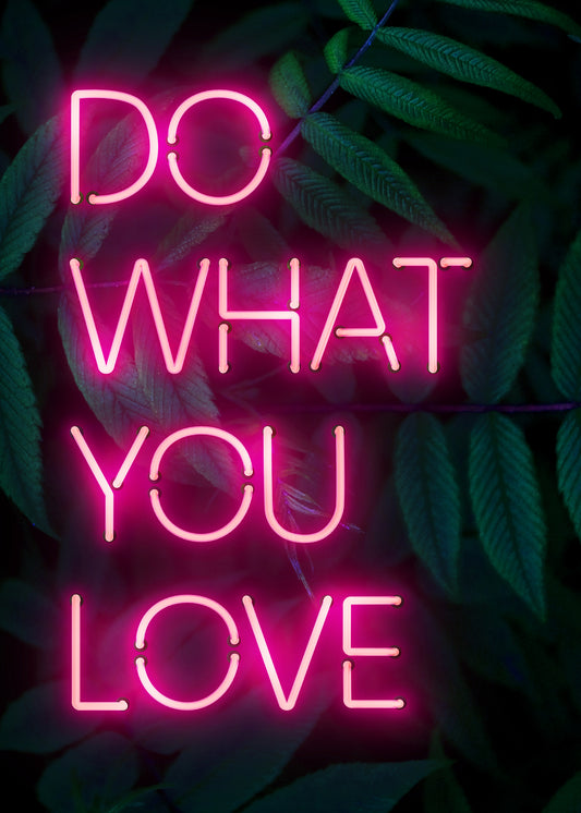 Do What You Love Neon Quote Print