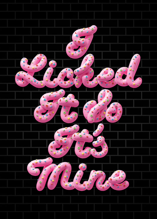 I Licked It Icing Black Print