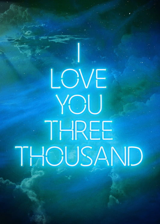 I Love You 3000 Quote Neon Blue Print