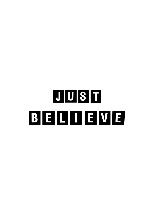 Just Believe Quote Print