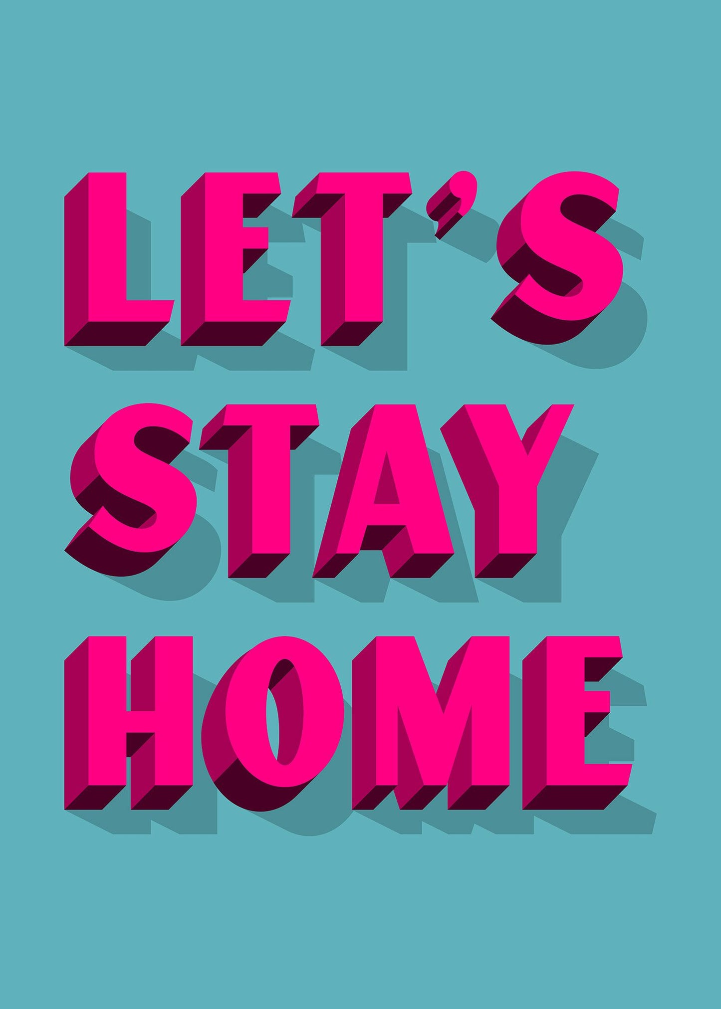 Let's Stay Home Bright Pink Print