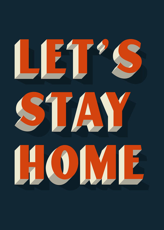 Let's Stay Home Orange Print