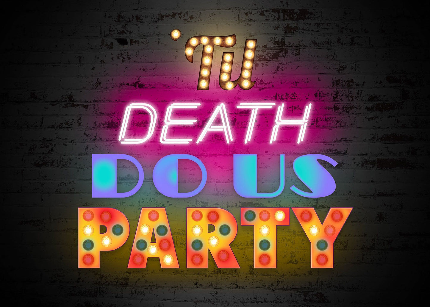 Til Death Do Us Party Neon Sign Print