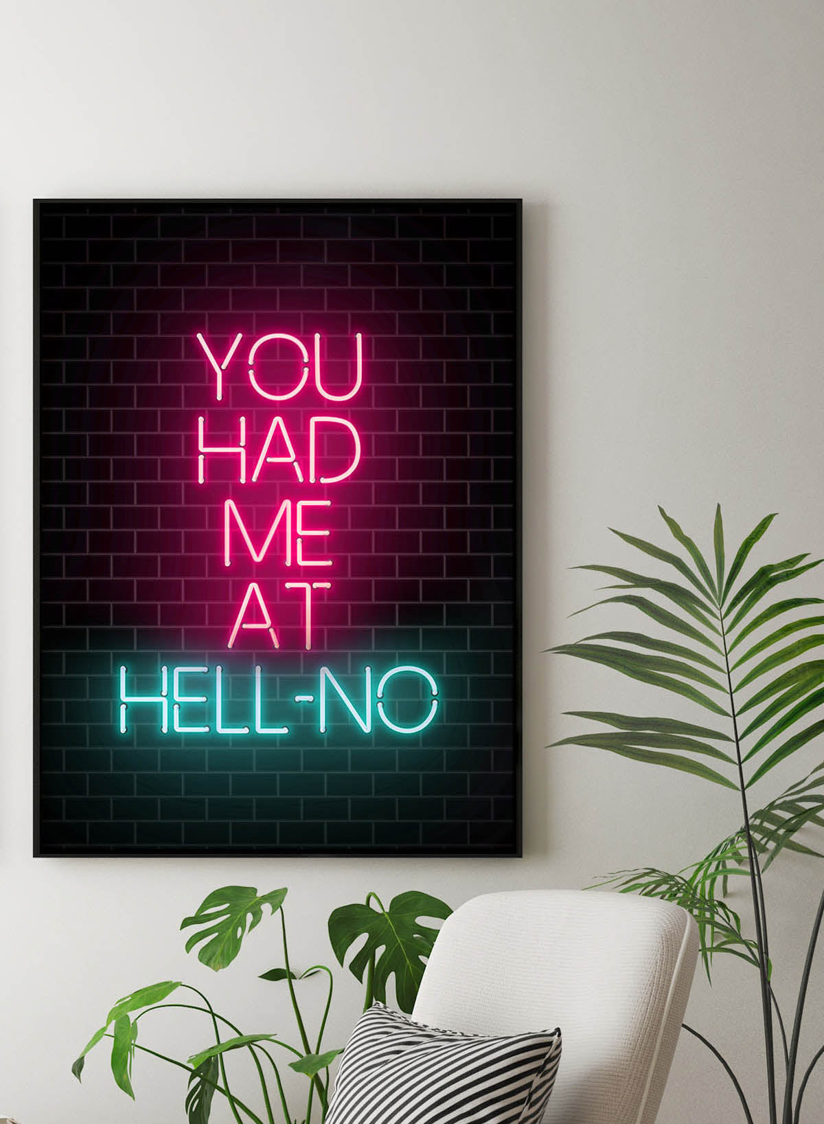 You Had Me At Hell NO Neon Print