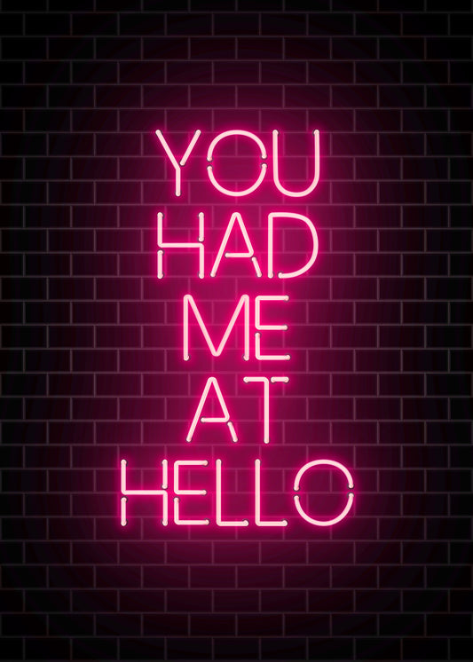 You Had Me At Hello Neon Print